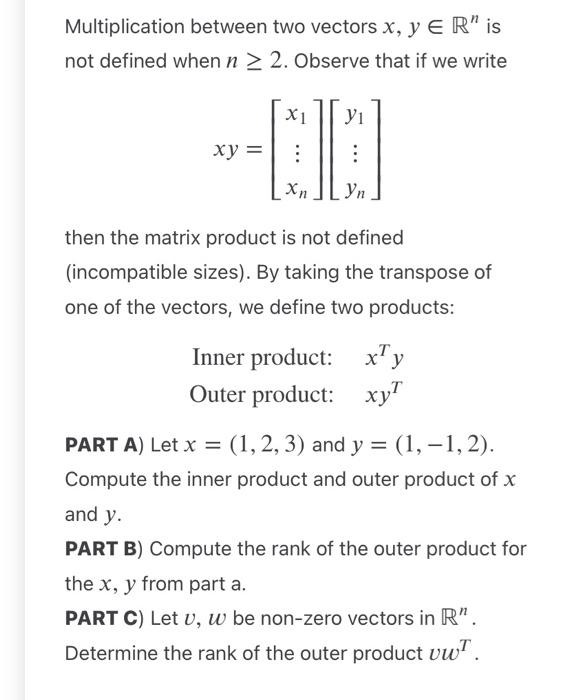 Solved Multiplication between two vectors x y Rn is not Chegg