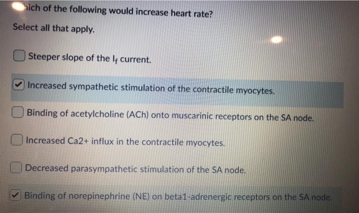 Solved Sich of the following would increase heart rate? | Chegg.com