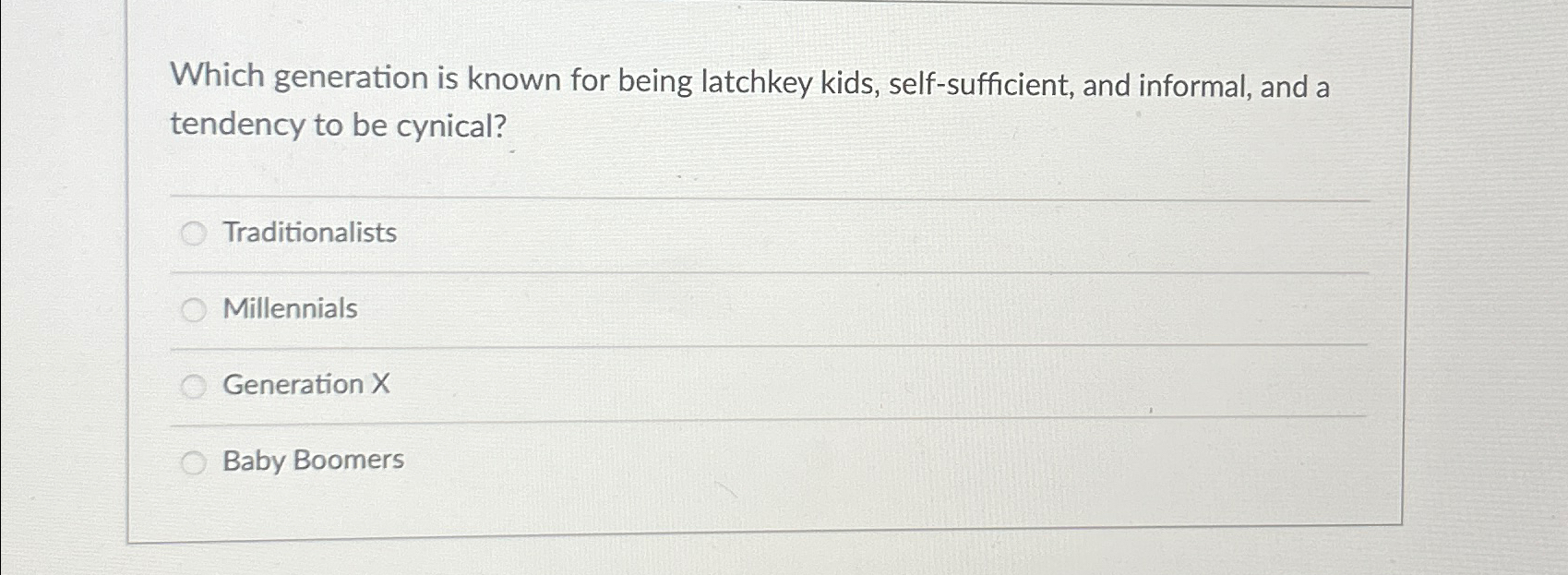 Solved Which generation is known for being latchkey kids,