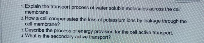 Solved 1. Explain The Transport Process Of Water Soluble | Chegg.com