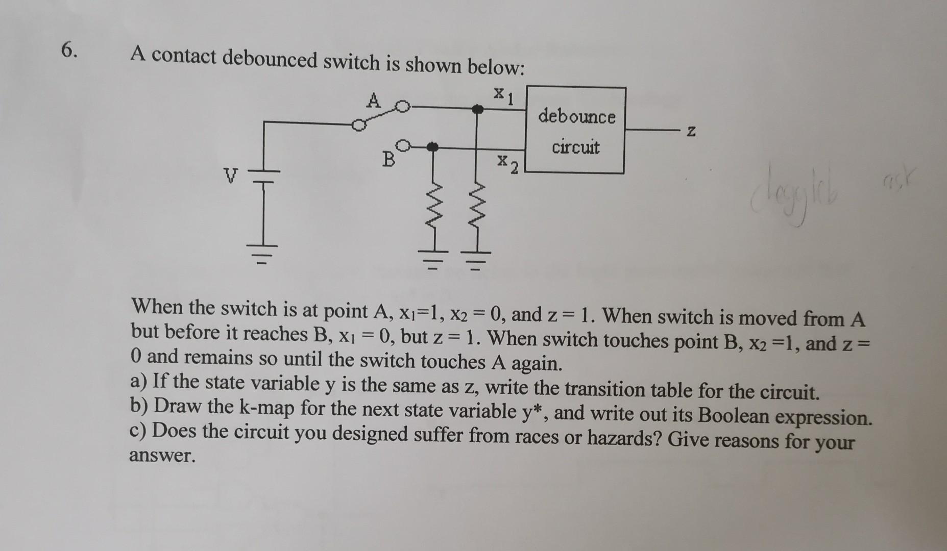 6. A contact debounced switch is shown below: X1 A | Chegg.com