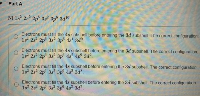 Solved Part A Ni 1s 2s 2p 3s 3p 3d 10 Electrons must fill | Chegg.com