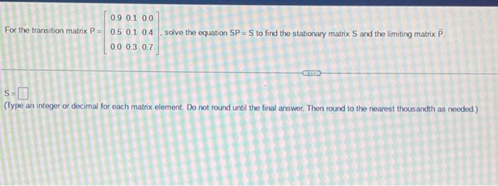 Solved For the transition matrix | Chegg.com