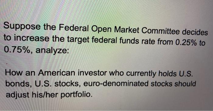 solved-suppose-the-federal-open-market-committee-decides-to-chegg