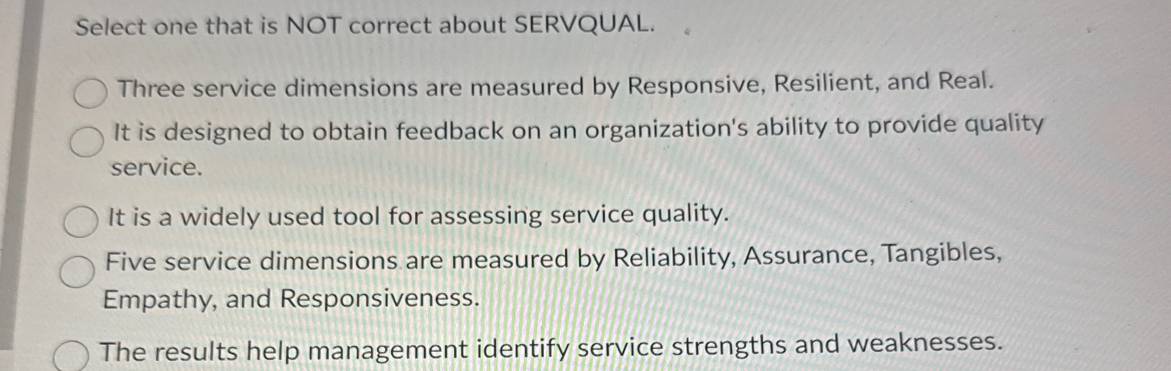 Solved Select one that is NOT correct about SERVQUAL.Three | Chegg.com