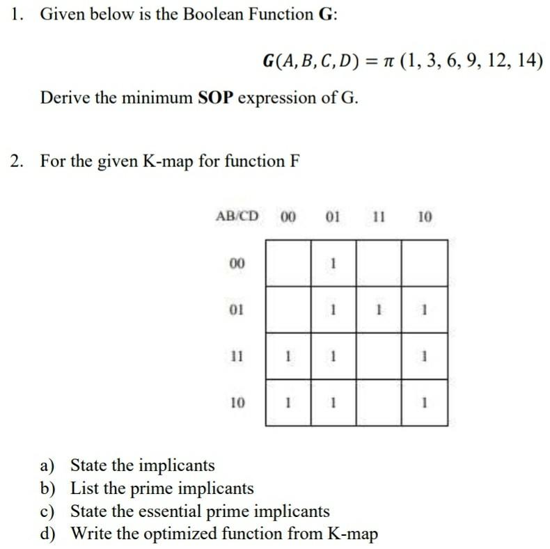 Solved 1. Given below is the Boolean Function G: G(A,B,C,D) | Chegg.com
