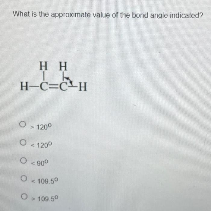 Solved What is the approximate value of the bond angle | Chegg.com