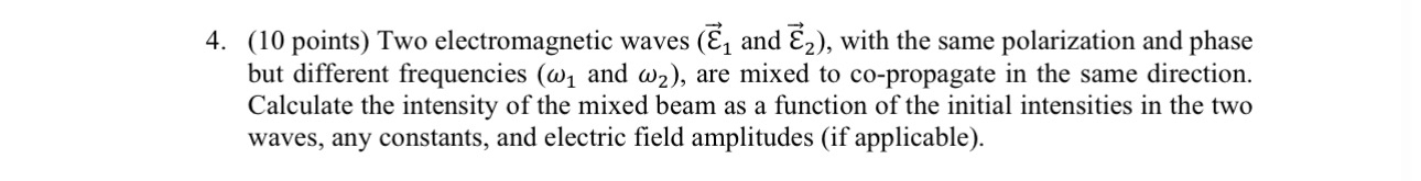 Solved (10 points) Two electromagnetic waves and | Chegg.com