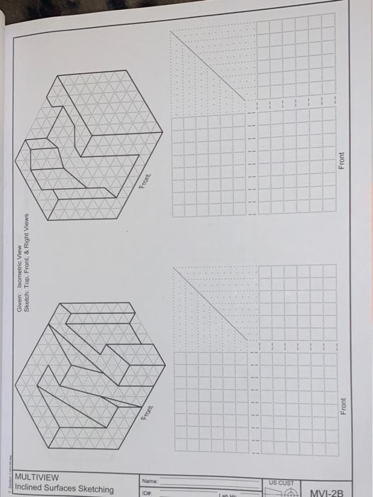 Solved Given: Isometric View & Top ViewSketch: Front, Right | Chegg.com