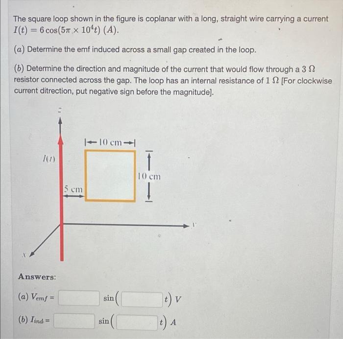 Solved The square loop shown in the figure is coplanar with | Chegg.com