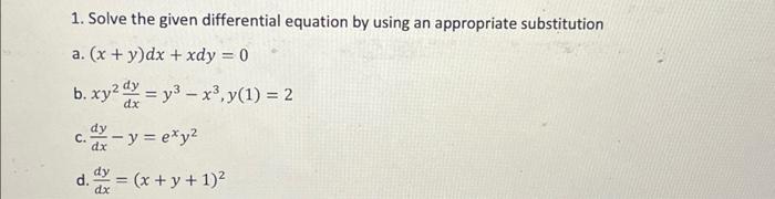 Solved 1. Solve the given differential equation by using an | Chegg.com