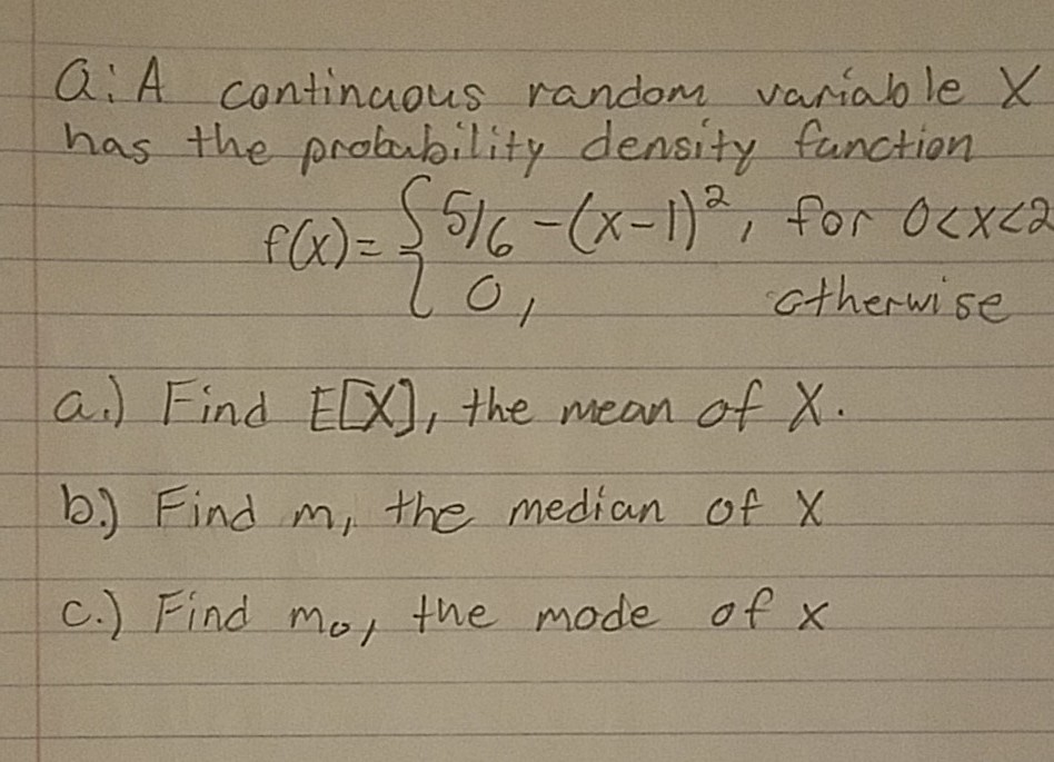 Solved Q. A continuous random variable X has the probability | Chegg.com