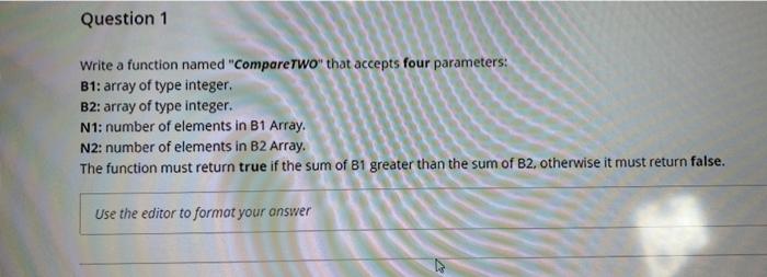 Solved Question 1 Write a function named "Compare Two" that | Chegg.com