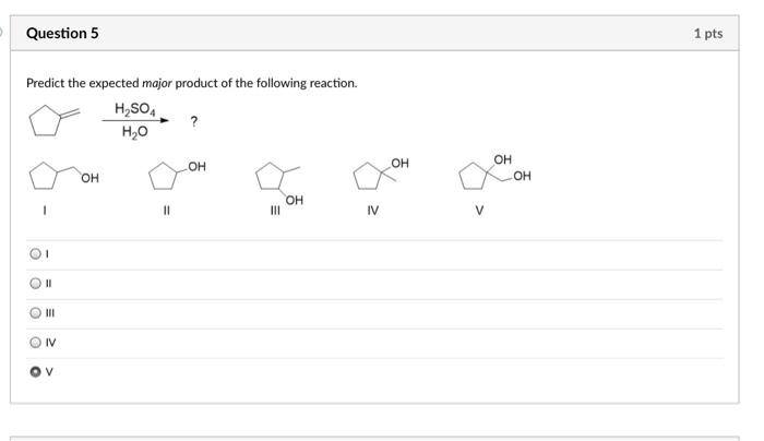 Solved Question 5 1 pts Predict the expected major product | Chegg.com