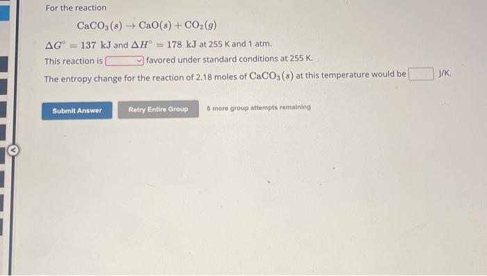 Solved For the reaction CaCO3(s)→CaO(s)+CO2(g) ΔG∘=137 kJ | Chegg.com
