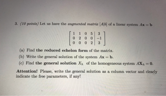 Solved 3 10 Points Let Us Have The Augmented Matrix A Chegg Com