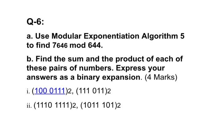 Solved Q-6: A. Use Modular Exponentiation Algorithm 5 To | Chegg.com