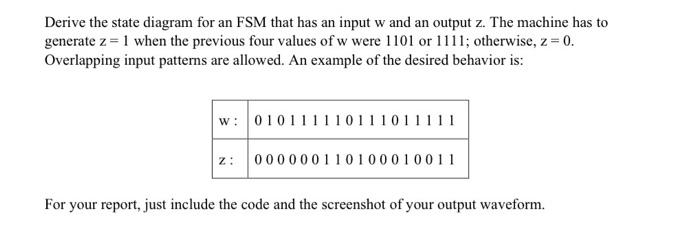 Solved Derive the state diagram for an FSM that has an input | Chegg.com