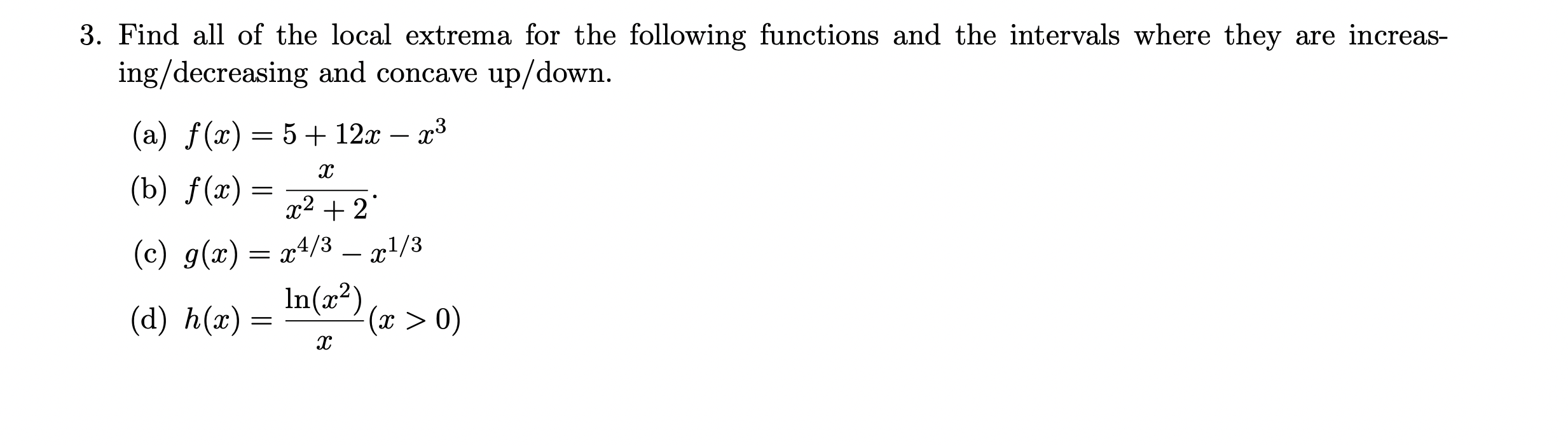 Solved by an EXPERT Find all of ﻿the local extrema for the following ...
