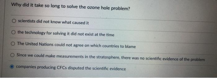 Solved Why did it take so long to solve the ozone hole | Chegg.com