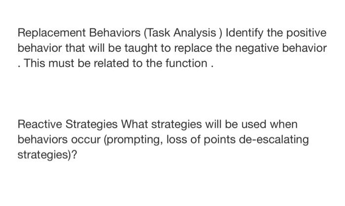 Solved Replacement Behaviors (Task Analysis ) Identify the | Chegg.com