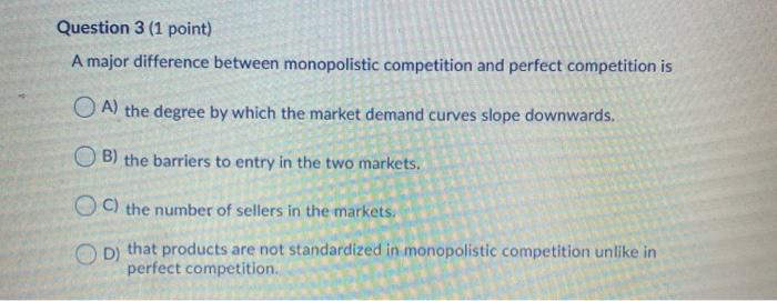 Solved Question 3 (1 point) A major difference between | Chegg.com