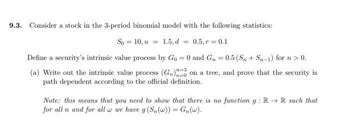 Solved 9.3. Consider a stock in the 3-period binomial model | Chegg.com