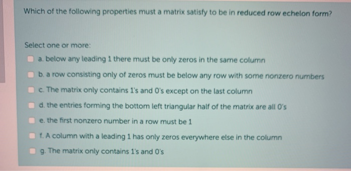 Solved Which of the following properties must a matrix Chegg