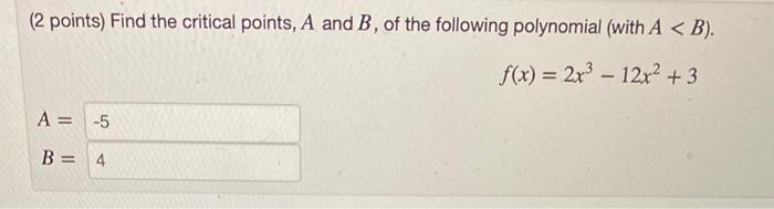 Solved (2 points) Find the critical points, A and B, of the | Chegg.com