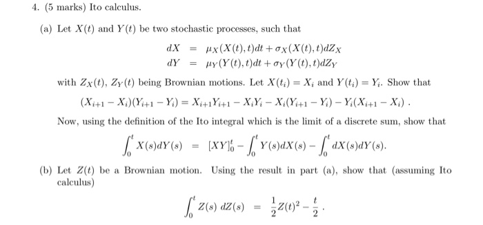 4. (5 Marks) Ito Calculus. (a) Let X(t) And Y(t) Be 