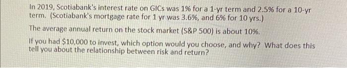 Solved In 2019, Scotiabank's interest rate on GICs was 1% | Chegg.com