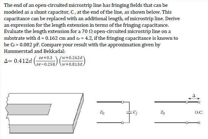 Solved The end of an open-circuited microstrip line has | Chegg.com