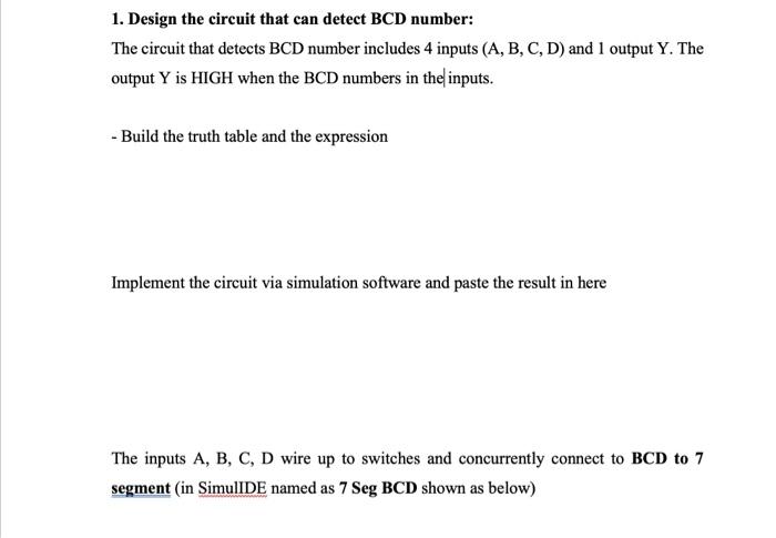 Solved 1. Design the circuit that can detect BCD number: The | Chegg.com