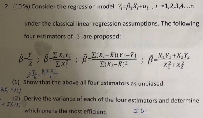 Solved 2. (10 %) Consider The Regression Model Y=B1Xi+uị , I | Chegg.com