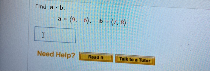 Solved Find A B A = (9,-6), B = (7, 8) I Need Help? Read It | Chegg.com