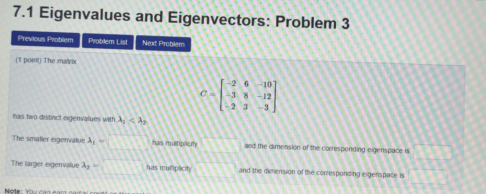 Solved 7.1 Eigenvalues and Eigenvectors: Problem 2 Previous | Chegg.com