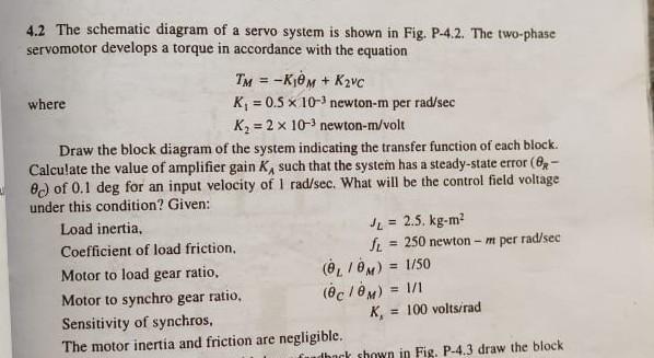Solved 4.2 The schematic diagram of a servo system is shown | Chegg.com