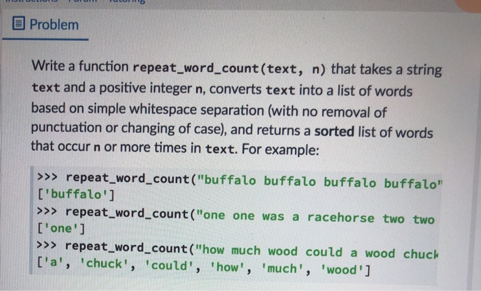 Solved Problem Write a function repeat_word_count(text, n) | Chegg.com