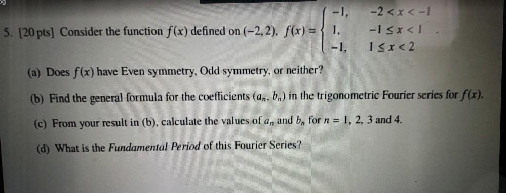 Solved 5. [20 pts] Consider the function f(x) defined on | Chegg.com