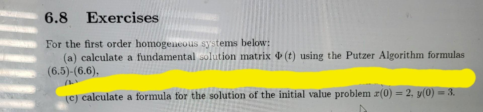 Solved 6 8 Exercises For The First Order Homogeneous Systems