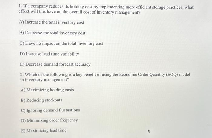 Solved 1. If a company reduces its holding cost by