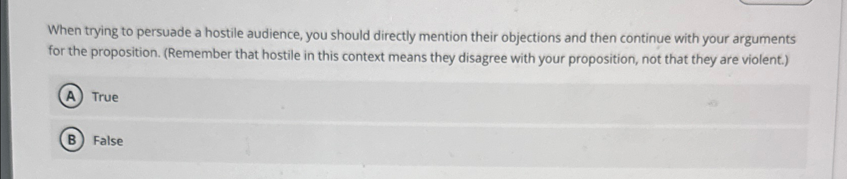 Solved When trying to persuade a hostile audience, you | Chegg.com