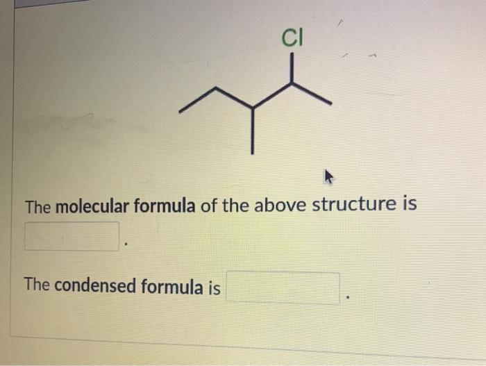 Solved cl The molecular formula of the above structure is | Chegg.com