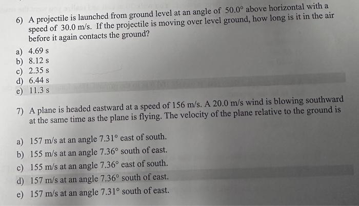 Solved 6) A projectile is launched from ground level at an | Chegg.com