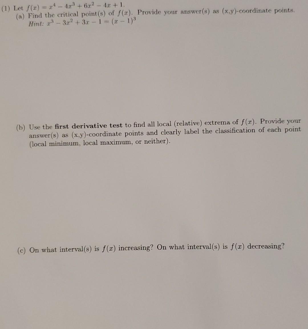 Solved 1 Let F X X² 4x³ 6x² 4x 1 A Find The