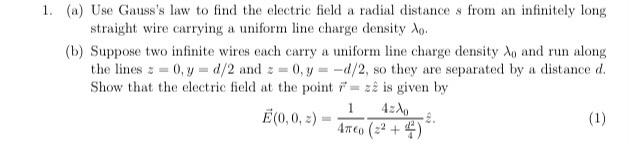 Solved 1. (a) Use Gauss's law to find the electric field a | Chegg.com