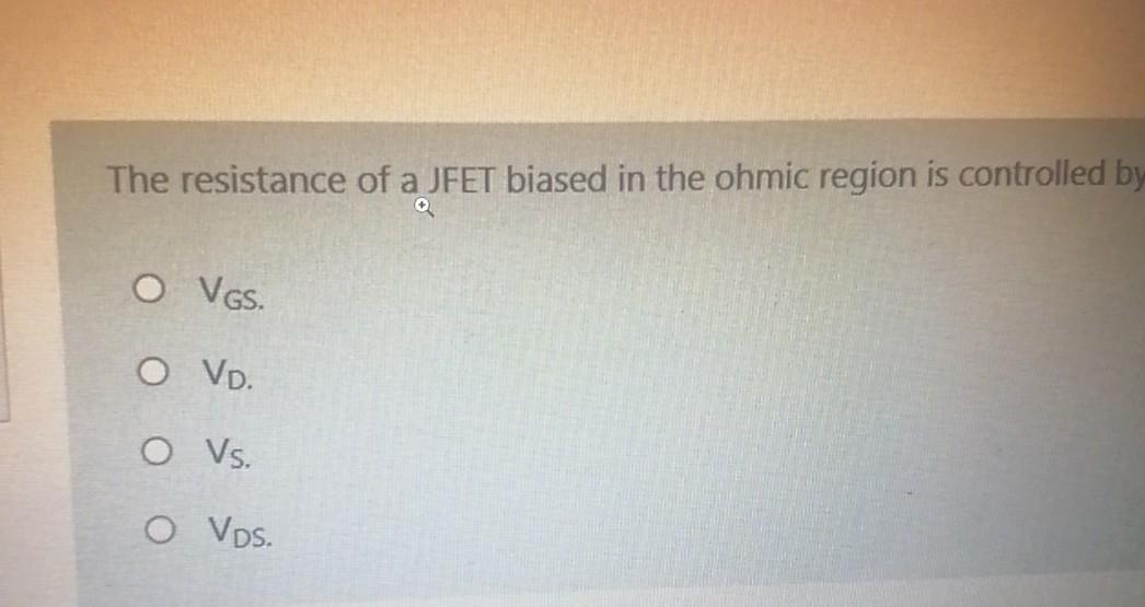 Solved The resistance of a JFET biased in the ohmic region