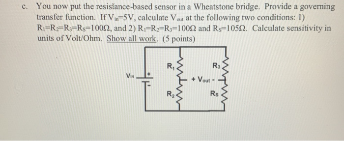 Solved c. You now put the resistance-based sensor in a | Chegg.com