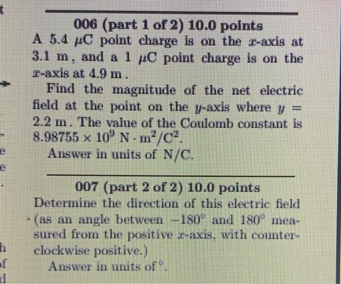 Solved 006 (part 1 of 2) 10.0 points A 5.4 u point charge is | Chegg.com