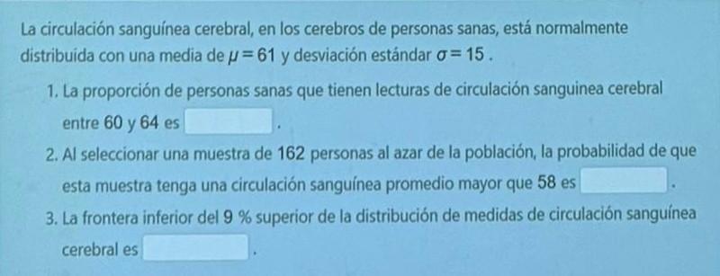 La circulación sanguínea cerebral, en los cerebros de personas sanas, está normalmente distribuida con una media de \( \mu=61